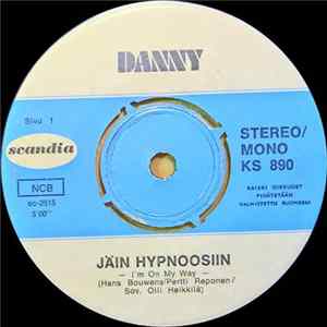 Danny - Jäin Hypnoosiin / Sun Luonas Aika Siivet Saa FLAC