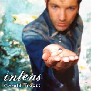 Gerald Troost - Intens FLAC