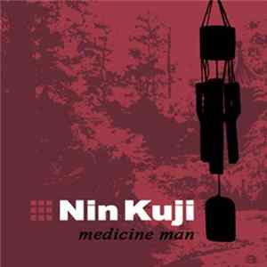 Nin Kuji - Medicine Man FLAC