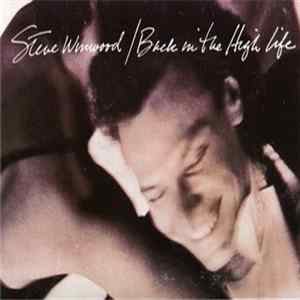 Steve Winwood - Back In The High Life FLAC
