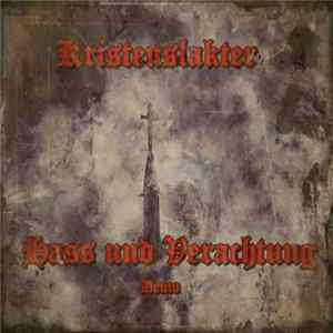Kristenslakter - Hass Und Verachtung Demo FLAC