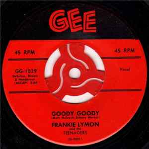 Frankie Lymon And The Teenagers - Goody Goody / Creation Of Love FLAC