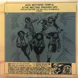 Acid Mothers Temple & The Melting Paraiso UFO - The Day Before The Sky Fell In America 9/10/01 FLAC