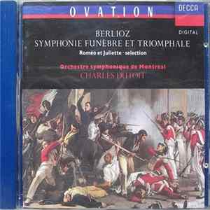 Charles Dutoit, Orchestre Symphonique De Montreal - Berlioz - Symphonie Funébre Et Triomphale FLAC