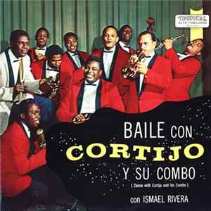 Cortijo Y Su Combo Con Ismael Rivera - Baile Con Cortijo Y Su Combo FLAC