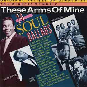 Various - These Arms of Mine - 24 Soul Ballads FLAC