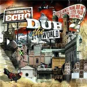 Umberto Echo - Dub The World FLAC