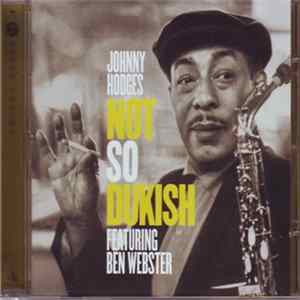 Johnny Hodges Featuring Ben Webster - Not So Dukish FLAC