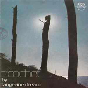 Tangerine Dream - Ricochet FLAC