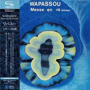 Wapassou - Messe En Ré Mineur FLAC