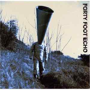 Forty Foot Echo - Forty Foot Echo FLAC
