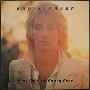 Rod Stewart - Foot Loose & Fancy Free FLAC