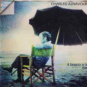 Charles Aznavour - Il Bosco E La Riva FLAC