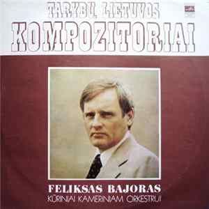 Feliksas Bajoras - Kūriniai Kameriniam Orkestrui FLAC