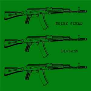 Noise Jihad - Dissent FLAC