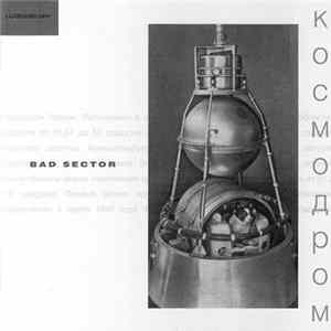 Bad Sector - Kosmodrom FLAC