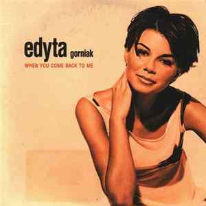 Edyta Gorniak - When You Come Back To Me FLAC