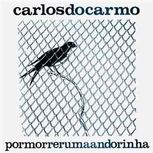 Carlos Do Carmo - Por Morrer Uma Andorinha FLAC
