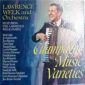 Lawrence Welk And Orchestra - Champagne Music Varieties FLAC
