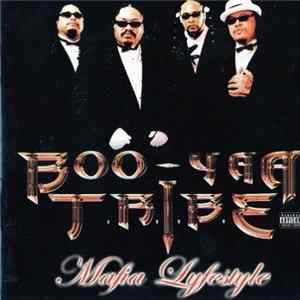 Boo-Yaa T.R.I.B.E. - Mafia Lifestyle FLAC