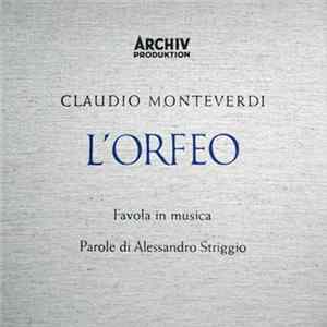 Claudio Monteverdi , Parole Di Alessandro Striggio - L'Orfeo - Favola In Musica FLAC