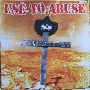 Use To Abuse - Nothing Left To Lose FLAC