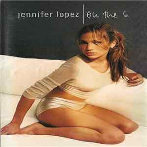 Jennifer Lopez - On The 6 FLAC
