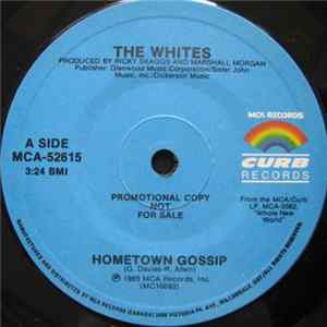 The Whites - Hometown Gossip / No One Has To Tell Me (What Love Is) FLAC