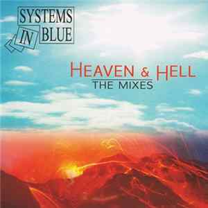 Systems In Blue - Heaven & Hell - The Mixes FLAC