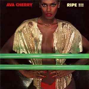Ava Cherry - Ripe !!! FLAC
