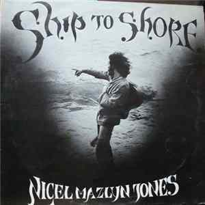 Nigel Mazlyn Jones - Ship To Shore FLAC