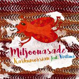 Miljoonasade Feat. Värttinä - Karkumorsian FLAC