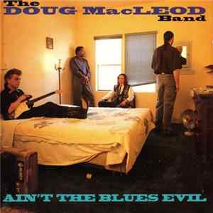 Doug MacLeod - Ain't The Blues Evil FLAC
