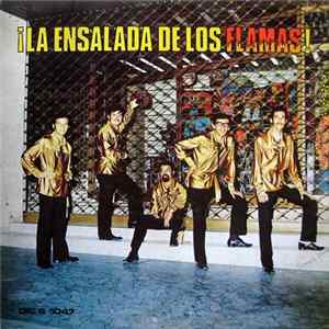 Los Flamas - ¡La Ensalada De Los Flamas! FLAC