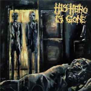 His Hero Is Gone - The Dead Of Night In Eight Movements FLAC
