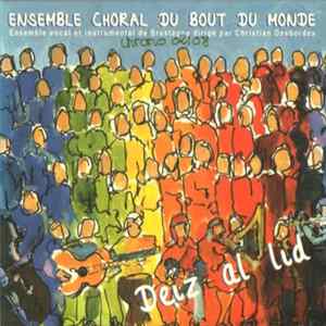 Ensemble Choral Du Bout-Du-Monde, Christian Desbordes - Deiz Al Lid - Jour De Fête FLAC