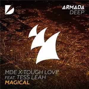 MDE x Tough Love Feat. Tess Leah - Magical FLAC