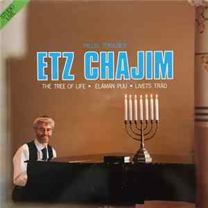 Hillel Tokazier - Etz Chajim (The Tree Of Life - Elämän Puu - Livets Träd) FLAC