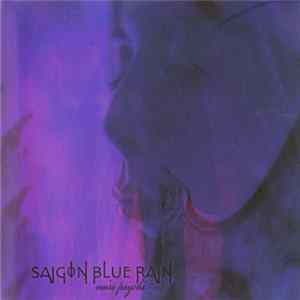 Saigon Blue Rain - Noire Psyché FLAC
