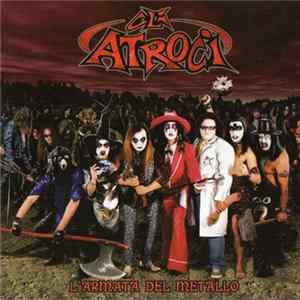 Gli Atroci - L'Armata Del Metallo FLAC