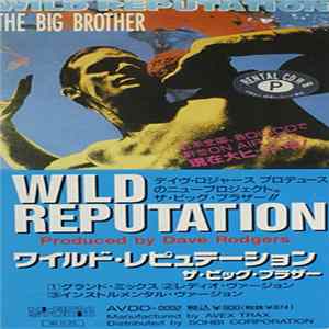 The Big Brother - Wild Reputation FLAC
