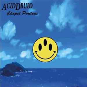 Acid Druid - Chapel Perilous FLAC