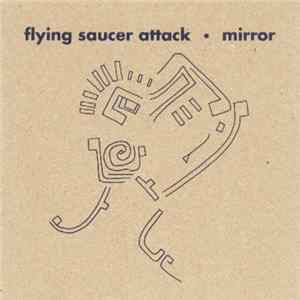 Flying Saucer Attack - Mirror FLAC