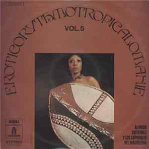 Alfredo Gutierrez Y Los Caporales Del Magdalena - Eroticorythmotropicalomanie Vol 5 FLAC