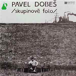 Pavel Dobeš - Skupinové Foto FLAC