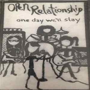Open Relationship - One Day We'll Slay FLAC