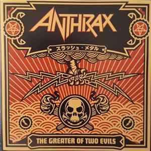 Anthrax - The Greater Of Two Evils FLAC