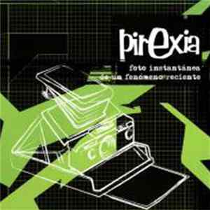 Pirexia - Foto Instantánea De Un Fenómeno Reciente FLAC