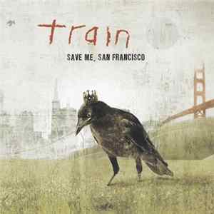 Train - Save Me, San Francisco FLAC