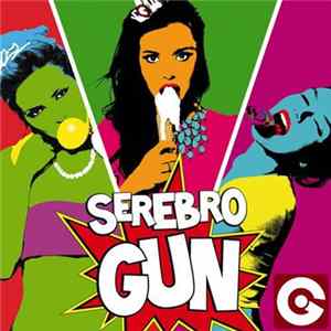 Serebro - Gun Remixes FLAC